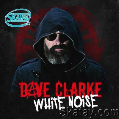 Dave Clarke - White Noise 882 (2022-11-28)