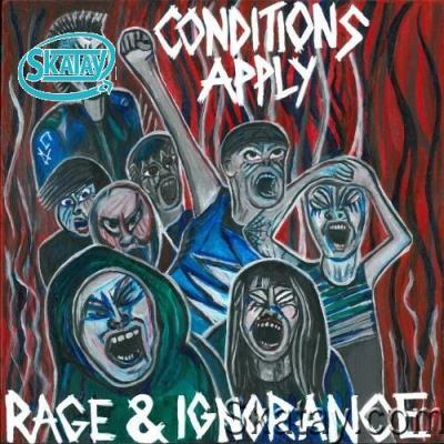 Conditions Apply - Rage & Ignorance (2022)
