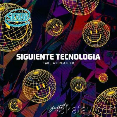 Siguiente Tecnologia - Take A Breather (2022)