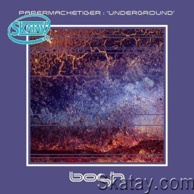 PaperMacheTiger - Underground (2022)