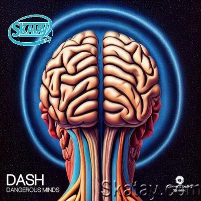 Dash - Dangerous Minds (2022)