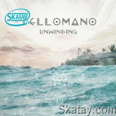 Cellomano - Unwinding (2022)