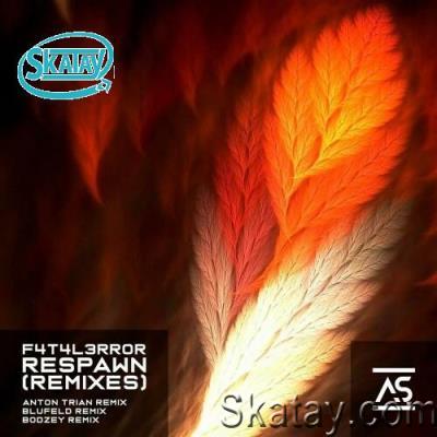 F4T4L3RR0R - Respawn (Remixes) (2022)