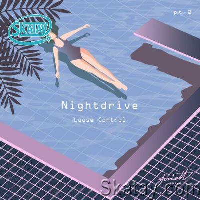 Nightdrive - Loose Control, Pt.2 (2022)