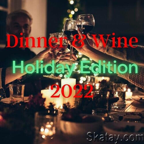 Dinner and Wine Holiday Edition 2022 (2022)