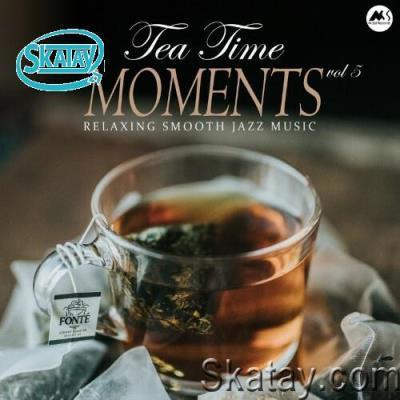 Tea Time Moments, Vol. 5: Relaxing Smooth Jazz Music (2022)