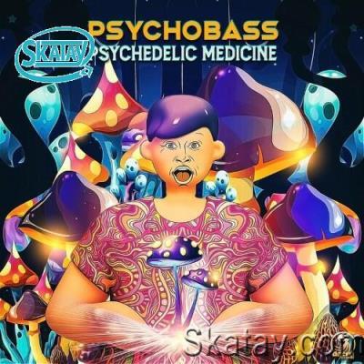 Psychobass - Psychedelic Medicine (2022)