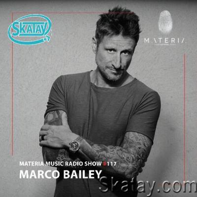 Marco Bailey - Materia Music Radio Show 117 (2022-12-01)