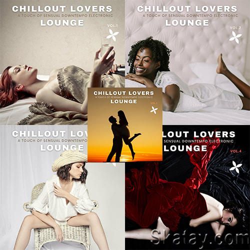 Chillout Lovers Lounge Vol. 1-5 (A Touch Of Sensual Downtempo Electronic) (2022)