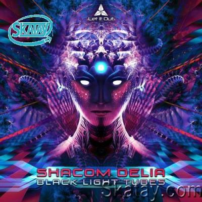 Shacom Delia - Black Light Tubes (2022)