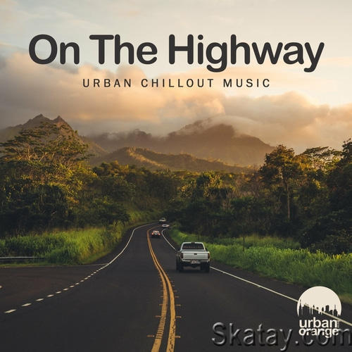 On the Highway Urban Chillout Music (2022)