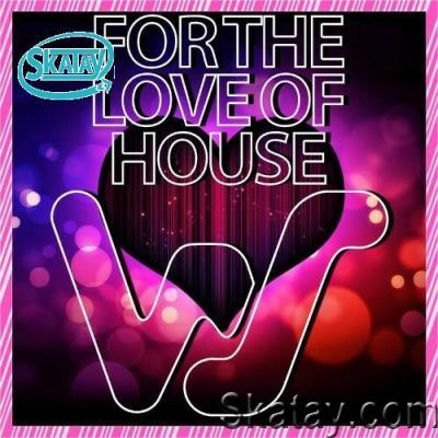 For The Love Of House (2022)