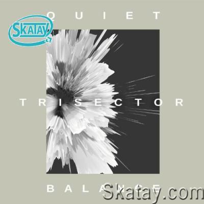 Trisector - Quiet Balance (2022)