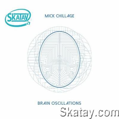 Mick Chillage - Brain Oscillations (2022)
