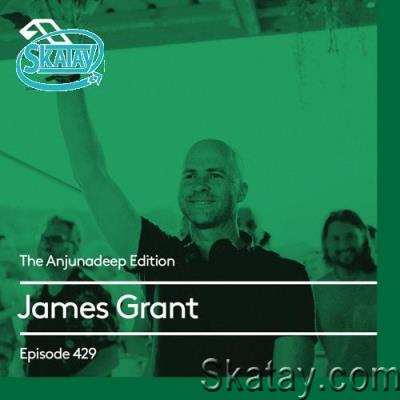 James Grant - The Anjunadeep Edition 429 (2022-12-08)