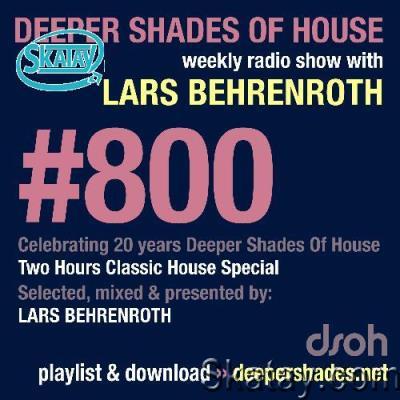Lars Behrenroth - Deeper Shades Of House #800 (2022-12-08)
