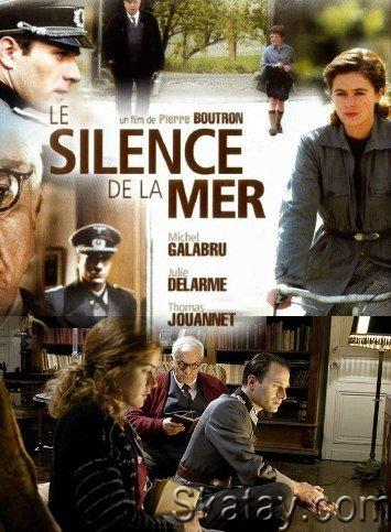 Молчание моря / Le Silence de la mer (2004) DVDRip
