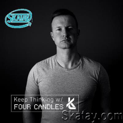 Four Candles - Keep Thinking 003 (2022-12-09)