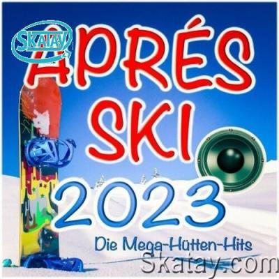 Apres Ski 2023 (Die Mega-Huetten-Hits) (2022)
