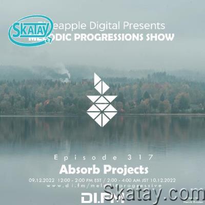 Absorb Projects - Melodic Progressions Show 317 (2022-12-09)