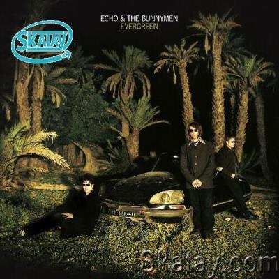 Echo And The Bunnymen - Evergreen (25 Year Anniversary Edition) (2022)