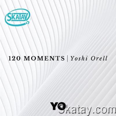 Yoshi Orell - 120 Moments 012 (2022-12-09)