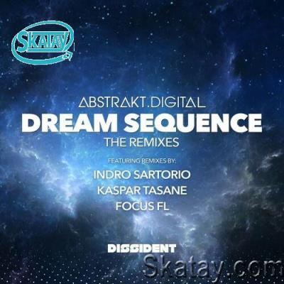 Abstrakt.Digital - Dream Sequence (The Remixes) (2022)