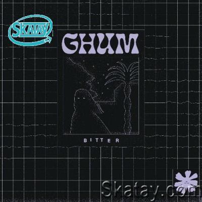 Ghum - Bitter (2022)