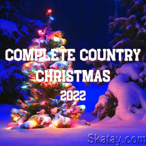 Complete Country Christmas - 2022 (2022)