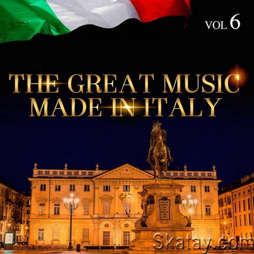 The Great Music Made in Italy Vol. 6 (2015) FLAC