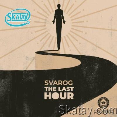 Svarog - The Last Hour (2022)