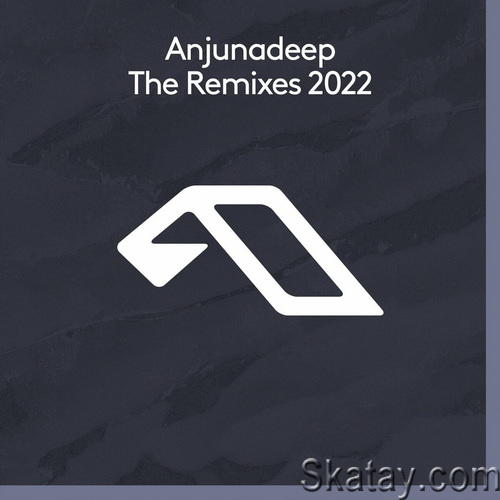 Anjunadeep The Remixes 2022 Mixed (2022) FLAC