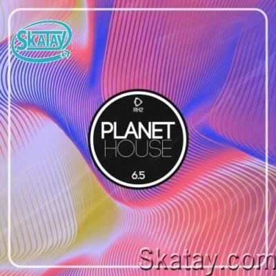 Planet House 6.5 (2022)