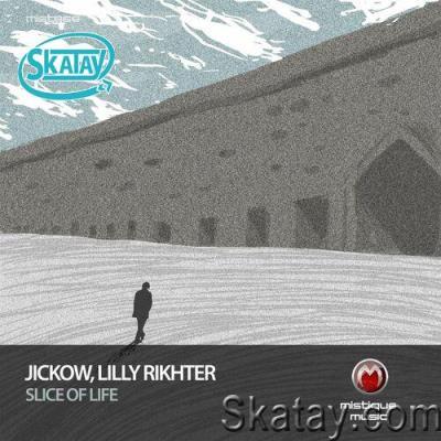Jickow & Lilly Rikhter - Slice of Life (2022)