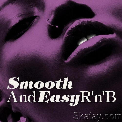 Smooth and Easy RnB (2022) FLAC