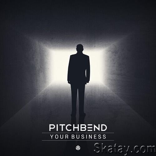 Pitch Bend - Your Business (Single) (2022)
