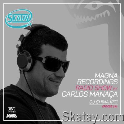 Carlos Manaça - Magna Recordings Radio Show 244 (2022-12-22)