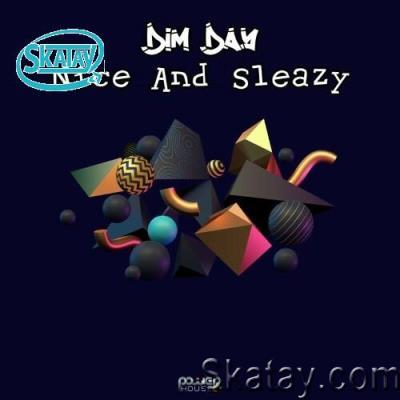 Dim Day - Nice And Sleazy (2022)