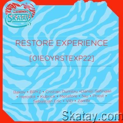 Restore Experience [01EOYRSTEXP22] (2022)