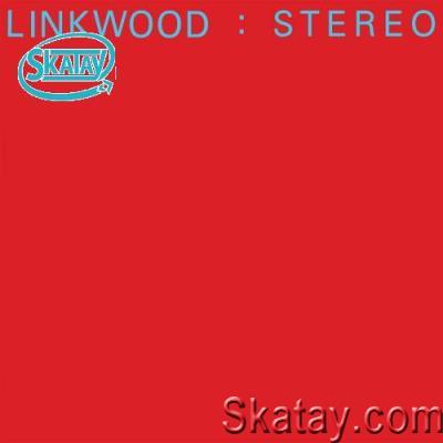 Linkwood - Stereo (Bandcamp Edition) (2022)