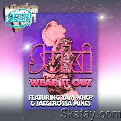 Suki Soul & Yam Who? & Jaegerossa - Wear It Out (2022)