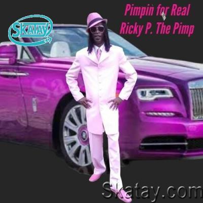 Ricky P. The Pimp - Pimpin For Real (2022)