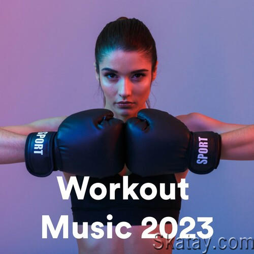 Workout Music 2023 (2022)