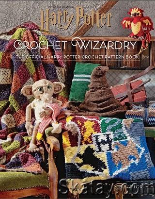 Harry Potter: Crochet Wizardry The Official Harry Potter Crochet Pattern Book (2021)