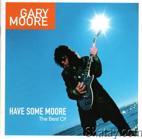 Gary Moore - Have Some Moore. The Best Of (2CD) (2002) FLAC