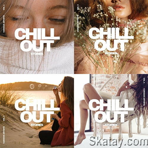 Chill out Stories Vol. 1-4 (2022-2023) FLAC