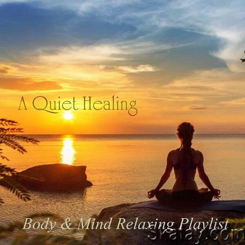 A Quiet Healing Body and Mind Relaxing Playlist (2023) FLAC