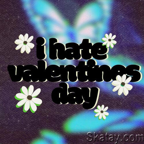 I Hate Valentines Day (2023)