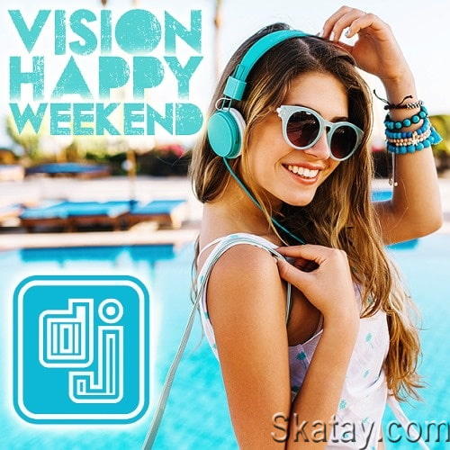 DJ Vision Happy Weekend (2023)