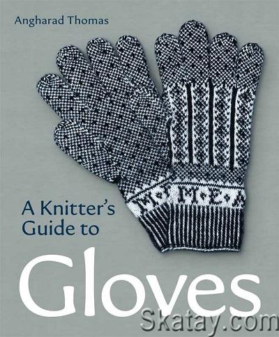 A Knitters Guide to Gloves (2023)